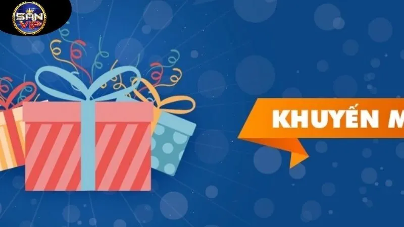 Sanvip - Nổ Hũ Bắn Cá cho Android/Ios - Tải App Sanvip 2025 43 cac-khuyen-mai-hien-co-tren-cong-game-sanvip